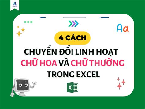 4 Cách Chuyển Chữ Hoa Thành Chữ Thường Trong Excel Ngược Lại