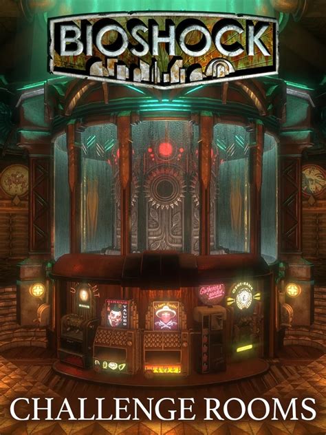 How Long Is Bioshock Challenge Rooms Howlongtobeat