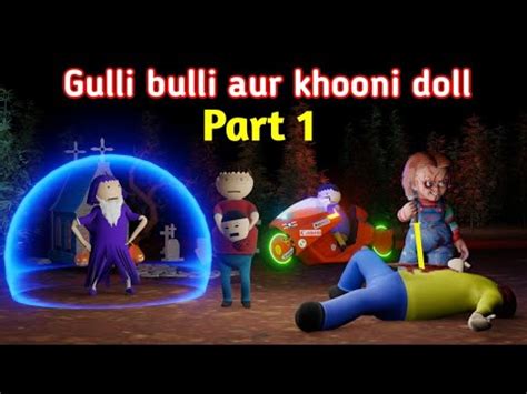 Gulli Bulli Aur Khooni Doll Horror Story Part Gulli Bulli Cartoon