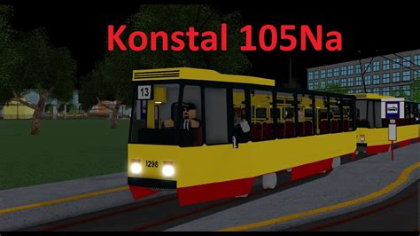 Roblox Warszawski Tramwaj Konstal 105Na YouTube