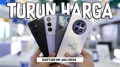 DAFTAR HP TURUN HARGA JULI 2024 UPDATE YouTube