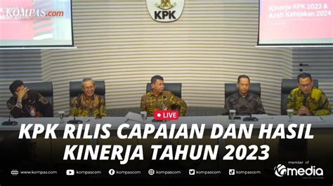 LIVE Konferensi Pers KPK Rilis Capaian Kinerja Tahun 2023 YouTube