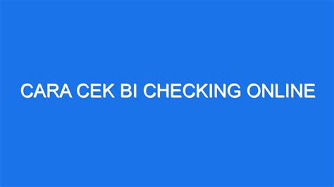 Cara Cek Bi Checking Online