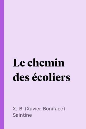 Pdf Le Chemin Des Coliers De X B Xavier Boniface Saintine Libro