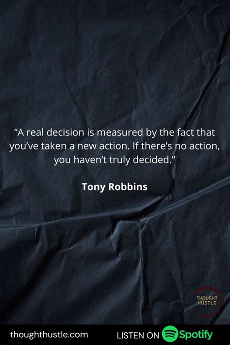 A Real Decision Is Measured By The Fact That Youve Taken A New Action