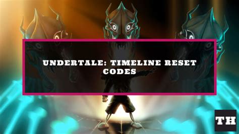 Undertale Timeline Reset Codes Wiki Items Try Hard Guides