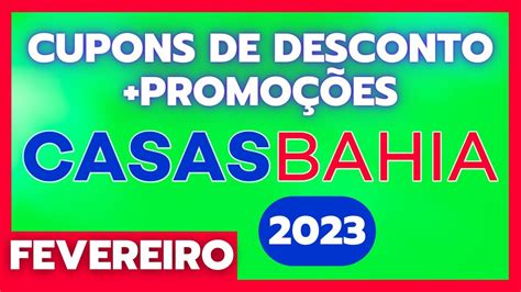 Novo Cupom Casas Bahia Fevereiro Cupom De Desconto Casas Bahia