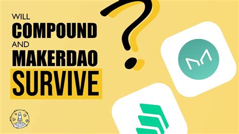 Will Makerdao Mkr And Compound Comp Survive Top Defi Projects