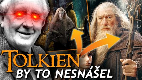 Tolkien By Nesnášel Filmy Pán Prstenů Proč Youtube