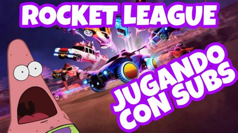 Rocket League Jugando Con Subs Privadas Y Torneos