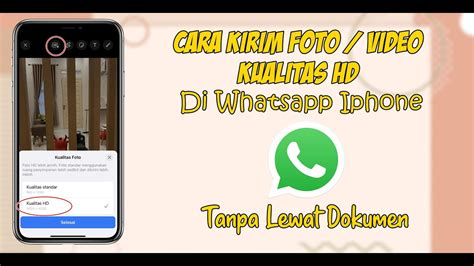 Cara Mengirim Foto Dan Video Kualitas Hd Di Whatsapp Iphone Tanpa Lewat