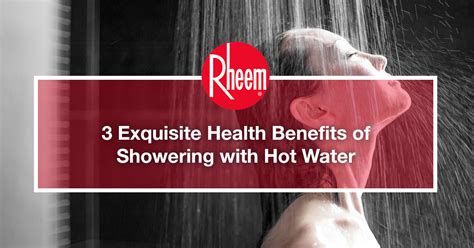 3 Health Benefits Of Showering With Hot Water Rheem Malaysia