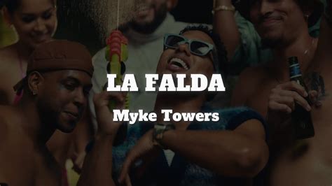 LA FALDA Myke Towers Letra LVEU VIVE LA TUYA NO LA MÍA YouTube