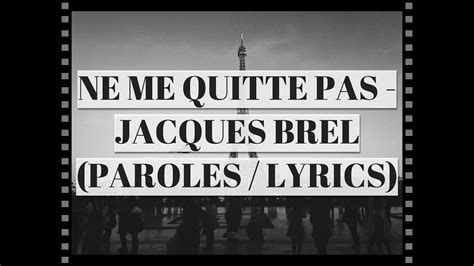 Ne Me Quitte Pas Jacques Brel Paroles Lyrics Youtube