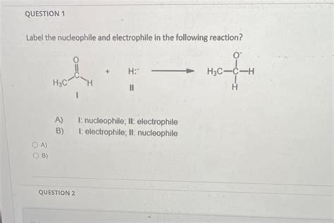 Solved Label The Nucleophile And Electrophile In The Chegg