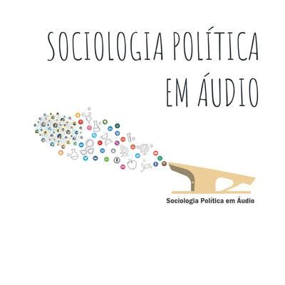 Programa De Sociologia Pol Tica Lan A Novo Epis Dio De Podcast