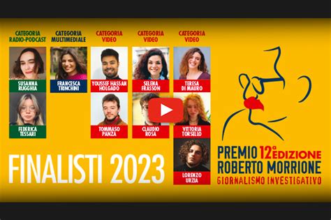 Ecco I Nomi Di Finalisti Finaliste E Tutor Del Premio Morrione