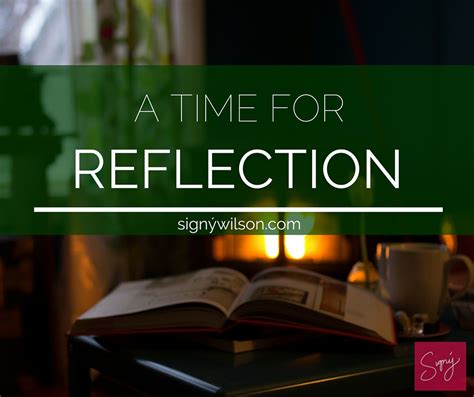 A Time For Reflection Signy Wilson Get Inspired Get Real