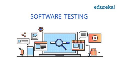 Software Testing Tutorial Know How To Perform Testing Edureka