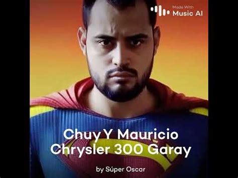 Super Oscar Chuy Y Mauricio Chrysler Youtube