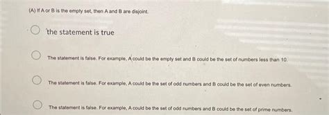 Solved (A) If A or B is the empty set, then A and B are | Chegg.com