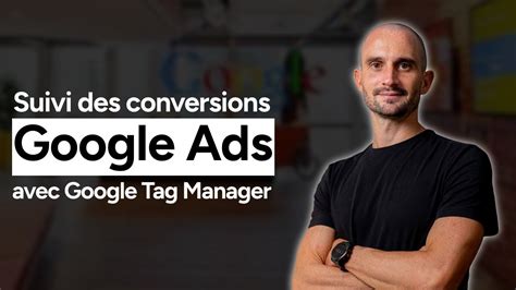 Comment Installer Le Suivi Des Conversions Google Ads Via Google Tag