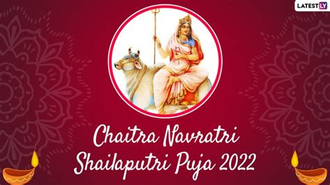 Chaitra Navratri 2022 Day 1 Wishes Shailputri Puja Greetings Hd