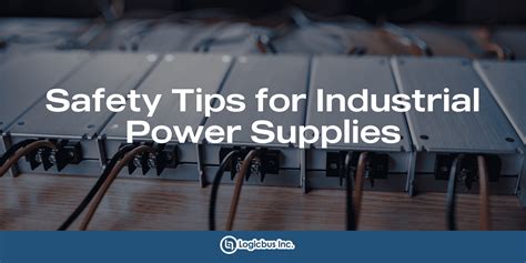 Safety Tips For Industrial Power Supplies