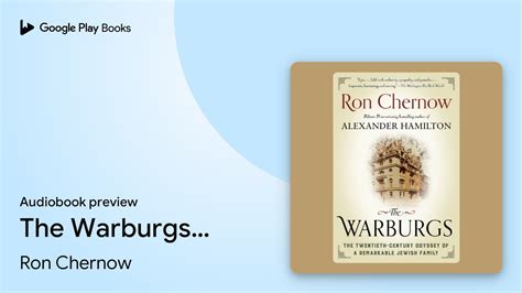 The Warburgs The Twentieth Century Odyssey Of By Ron Chernow