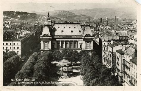 Saint Etienne La Pr Fecture Et La Place Jean Jaur S Carte Postale