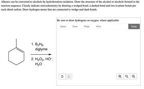 SOLVED Alkenes Can Be Converted To Alcohols By Hydroboration Oxidation