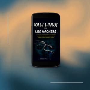 Amazon Fr Kali Linux Pour Les D Butants Le Guide Tape Par Tape Du