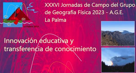 XXXVI JORNADAS DE CAMPO DEL GRUPO GEOGRAFÍA FÍSICA 2023 LA PALMA IOCAG