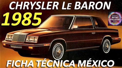 1985 FICHA TÉCNICA DEL CHRYSLER LE BARON MÉXICO YouTube