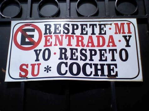 A Sign That Says Respect Mi Entrada Y Yo Respeto Su Coche