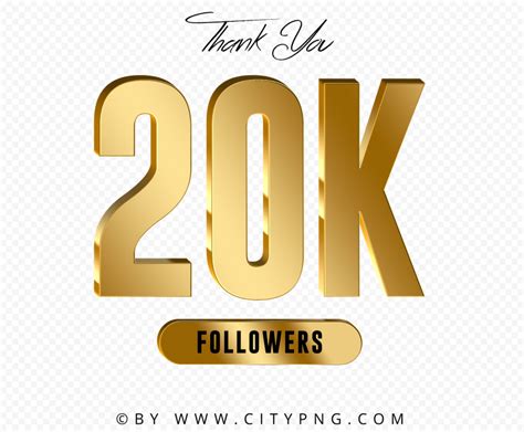 HD Thank You 20K Followers Gold Transparent PNG Citypng