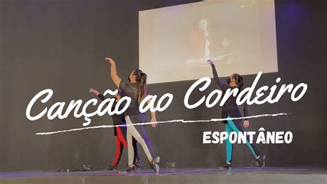 Coreografia Espont Nea Can O Ao Cordeiro Israel Salazar E Gabriel