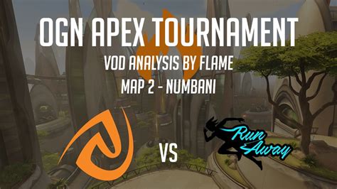 Vod Analysis Reunited Vs Runaway Ogn Apex Map Numbani Youtube