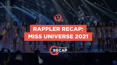 Rappler Recap Miss Universe 2021 Youtube