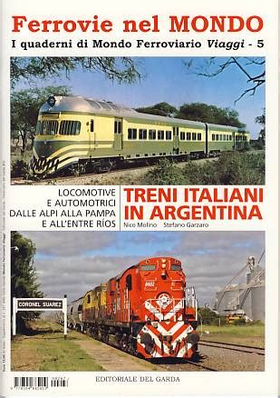 Treni Italiani In Argentina Locomotive E Automotrici Dalle Alpi Alla