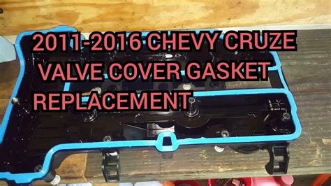 2016 Chevy Cruze Valve Cover Gasket