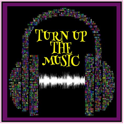 Turn Up The Music