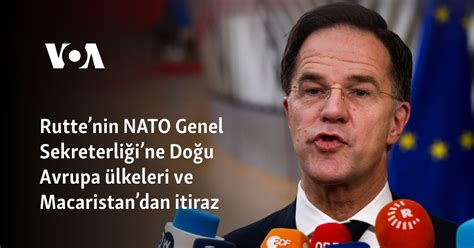 Ruttenin NATO Genel Sekreterliğine Doğu Avrupa ülkeleri ve Macaristan