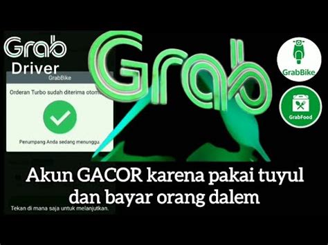 Akun Grab Gacor Pakai Tuyul Dan Bayar Orang Dalam Youtube