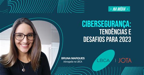 Cibersegurança tendências e desafios para 2023 LBCA Lee Brock