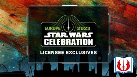 Merchandising Exclusivo De La Star Wars Celebration Europe 2023 La