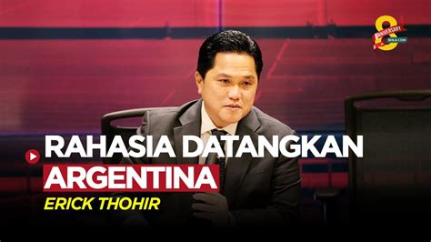 Erick Thohir Beberkan Rahasia Datangkan Timnas Argentina Jalani Laga