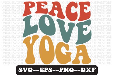 Peace Love Yoga Retro Wavy Svg Graphic By Uniquesvgstore · Creative Fabrica