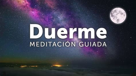 Meditaci N Guiada Para Dormir Logra Un Sue O Profundo Y Reconfortante