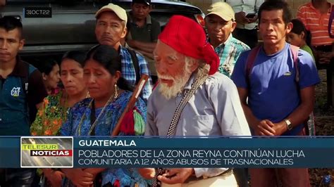 Guatemala Campesinos De Quich Celebran Doce A Os De Lucha Comunitaria